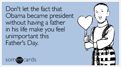 fact-obama-fathers-day-ecard-someecards
