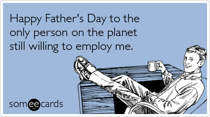 family-business-dad-boss-job-fathers-day-ecards-someecards